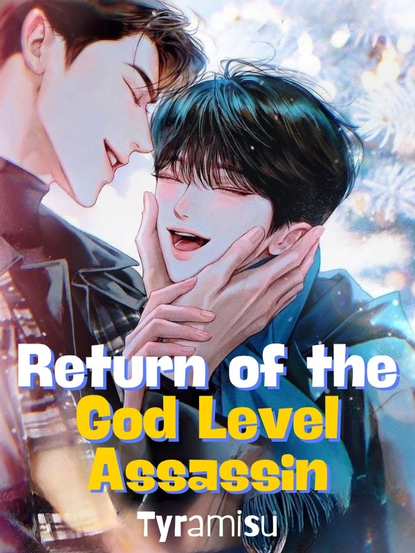 The Return of the God Level Assassin [BL]