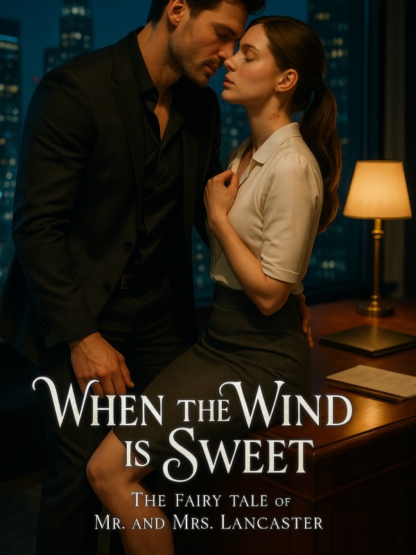 When the Wind is Sweet: The Fairy Tale of Mr. and Mrs. Lancaster