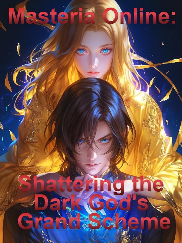 Masteria Online: Shattering the Dark God's Grand Scheme