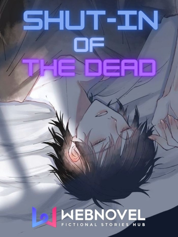 Shut-In Of The 'Dead'