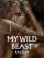 My Wild Beast