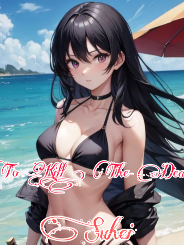 To Kill The Dead
